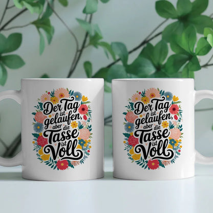 Lustige Sprüche Tasse für gute Laune mit Blumenmotiv und Zitat