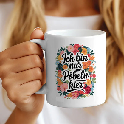 Lustige Sprüche Tasse mit Blumenmuster und motivierendem Zitat