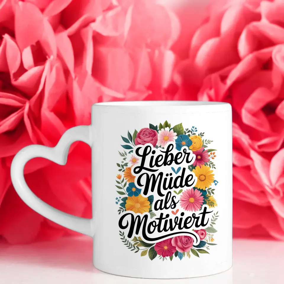 Lustige Tasse mit Motivationsspruch und bunten Blumen