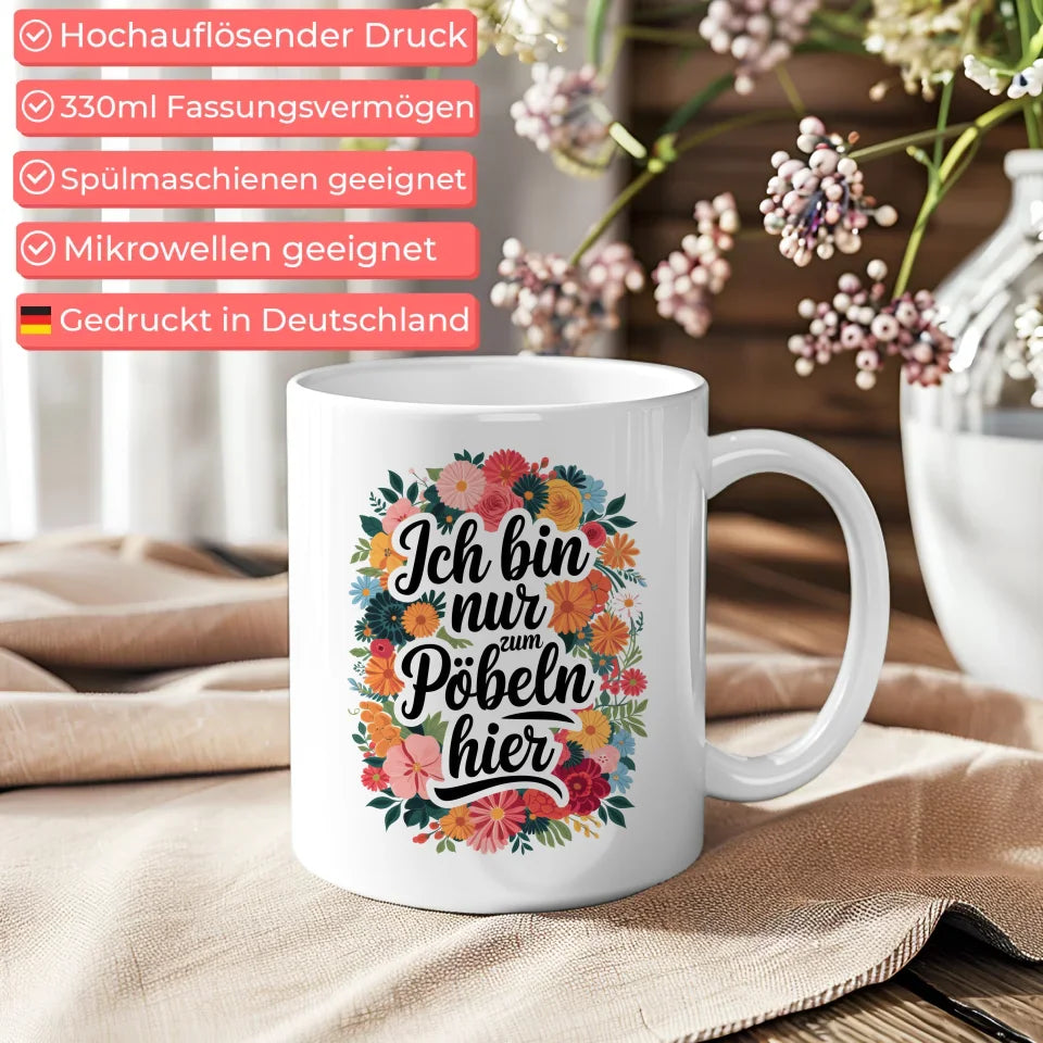 Lustige Sprüche Tasse mit Blumenmuster und motivierendem Zitat