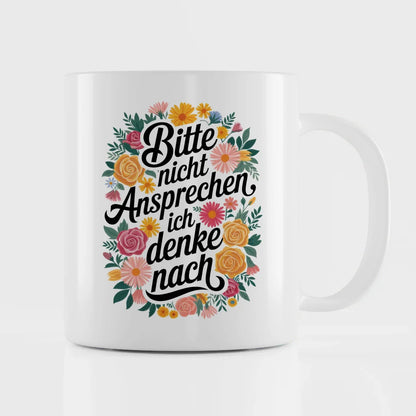 Lustige Sprüche Tasse mit Blumenmotiv Bitte nicht ansprechen
