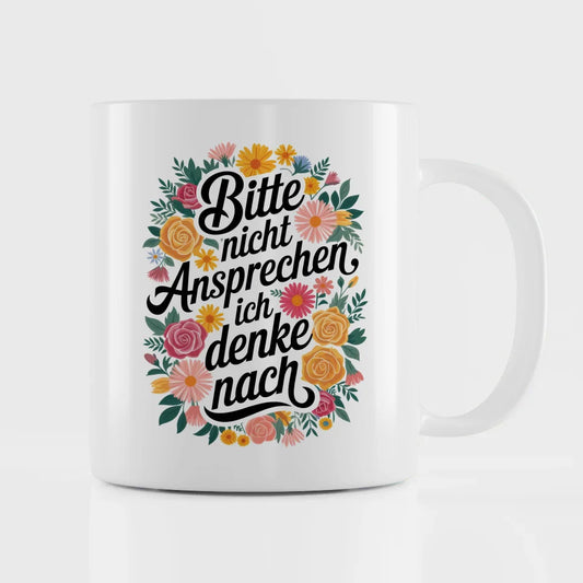 Lustige Sprüche Tasse mit Blumenmotiv Bitte nicht ansprechen