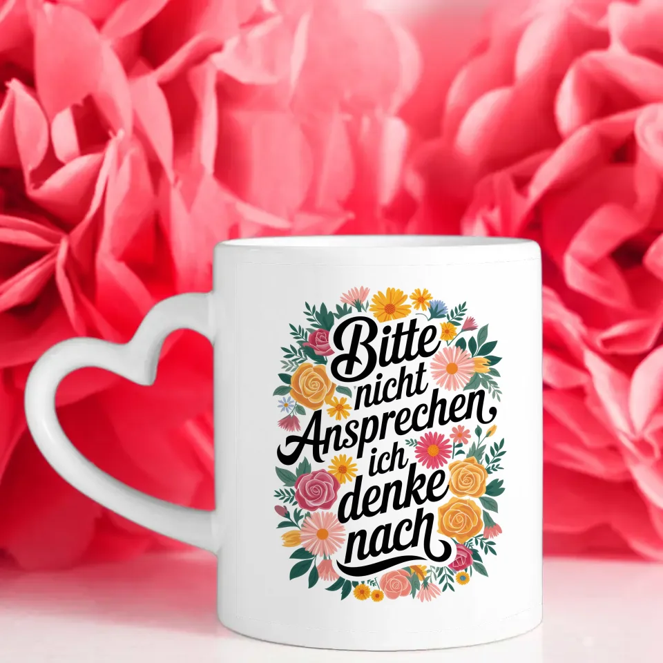Lustige Sprüche Tasse mit Blumenmotiv Bitte nicht ansprechen