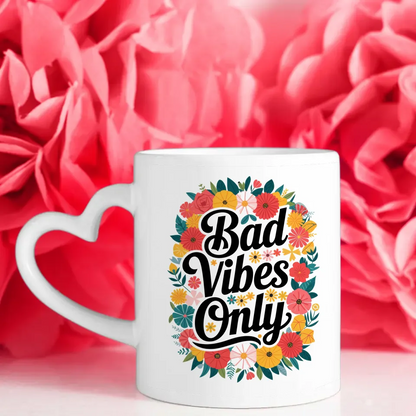 Lustige Sprüche Tasse mit Blumen Bad Vibes Only Motivationszitat