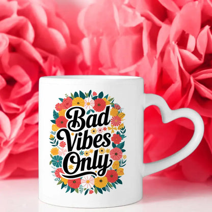 Lustige Sprüche Tasse mit Blumen Bad Vibes Only Motivationszitat