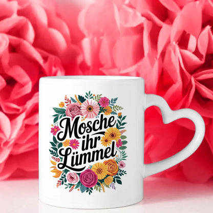 Lustige Sprüche Tasse mit Blumenmotiv Mosche ihr Lümmel