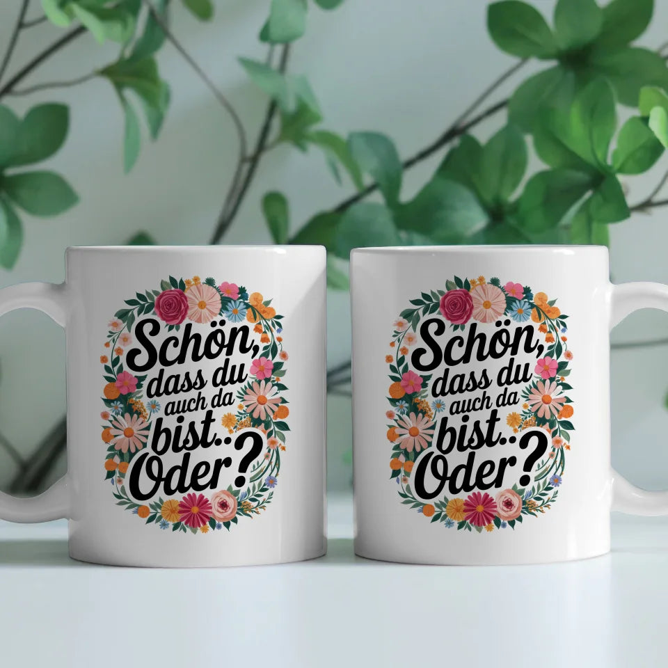 Lustige Tasse mit Motivationszitat und Blumenmuster für gute Laune