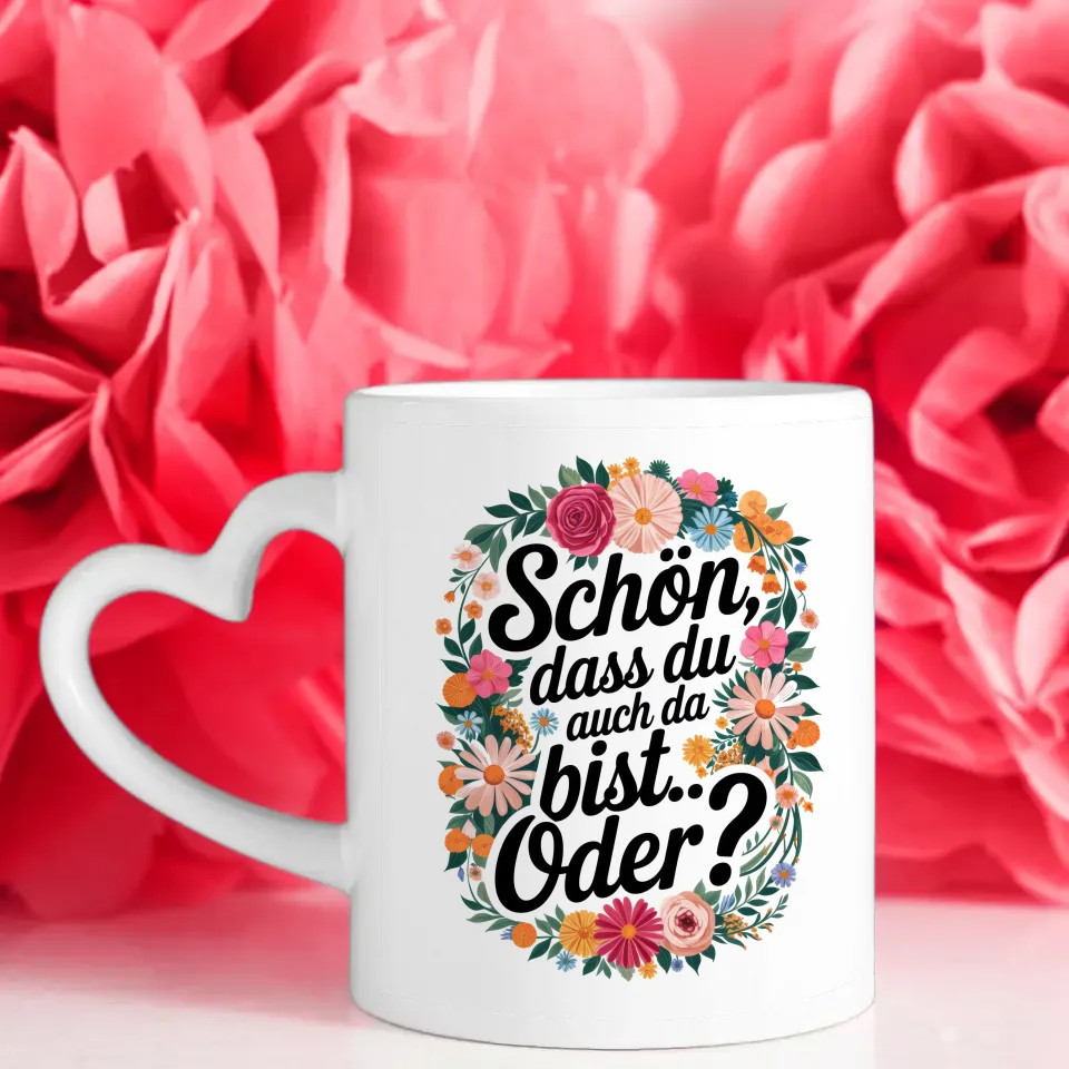 Lustige Tasse mit Motivationszitat und Blumenmuster für gute Laune