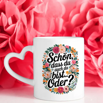 Lustige Tasse mit Motivationszitat und Blumenmuster für gute Laune