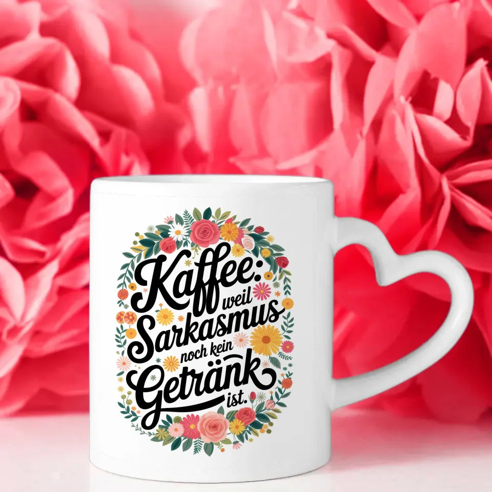 Lustige Sprüche Tasse mit Motivationszitat und buntem Blumenmuster