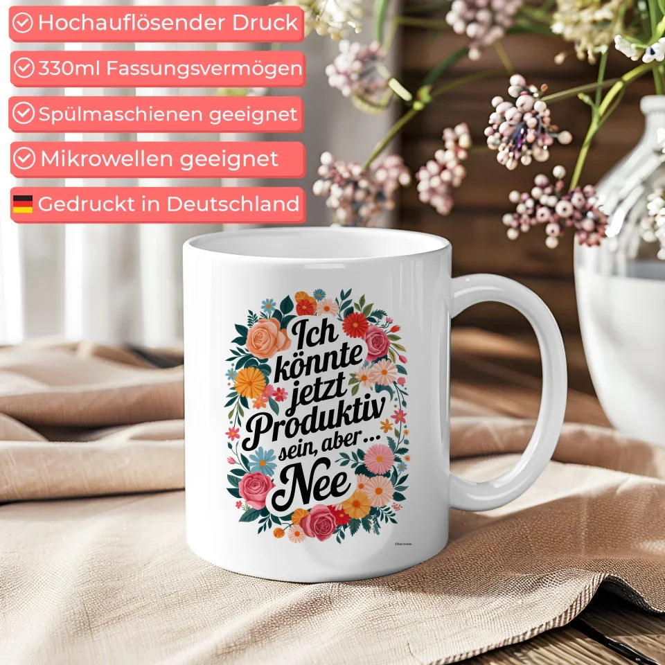 Lustige Sprüche Tasse mit Motivationszitat und Blumenmuster
