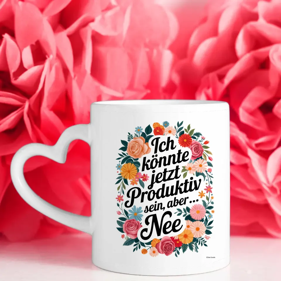 Lustige Sprüche Tasse mit Motivationszitat und Blumenmuster