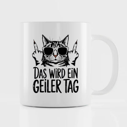 Lustige Tasse mit Katze in Sonnenbrille und Spruch zum Tag verschönern