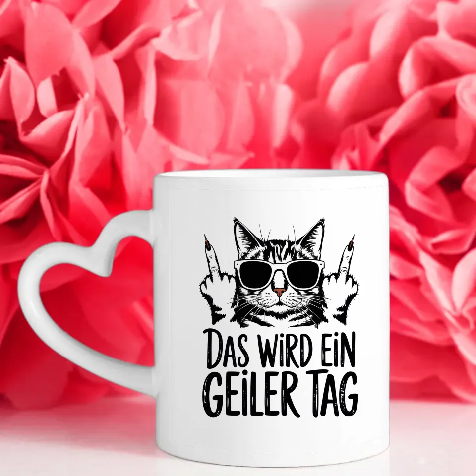 Lustige Tasse mit Katze in Sonnenbrille und Spruch zum Tag verschönern