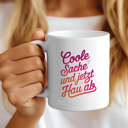 Lustige Sprüche Tasse Coole Sache und jetzt hau ab mit Blitz und Wolke
