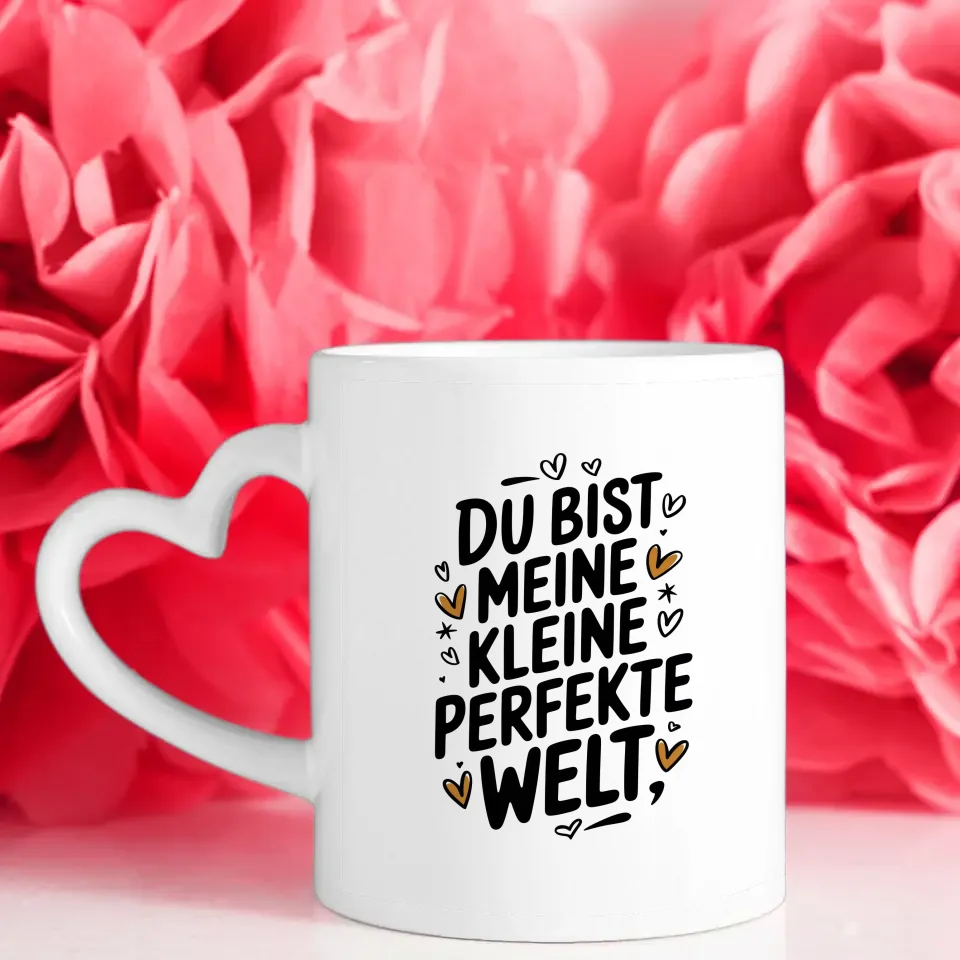 Tasse mit Spruch Du bist meine kleine perfekte Welt