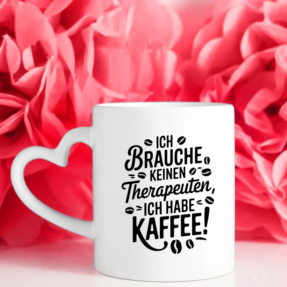 Lustige Sprüche Tasse mit Kaffee und Therapeuten Text