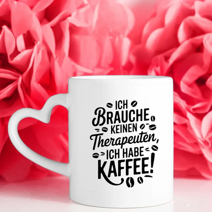 Lustige Sprüche Tasse mit Kaffee und Therapeuten Text