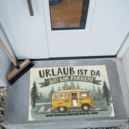 Fußmatte personalisiert Urlaub Ist Da Wo Wir Parken für Ihr Zuhause