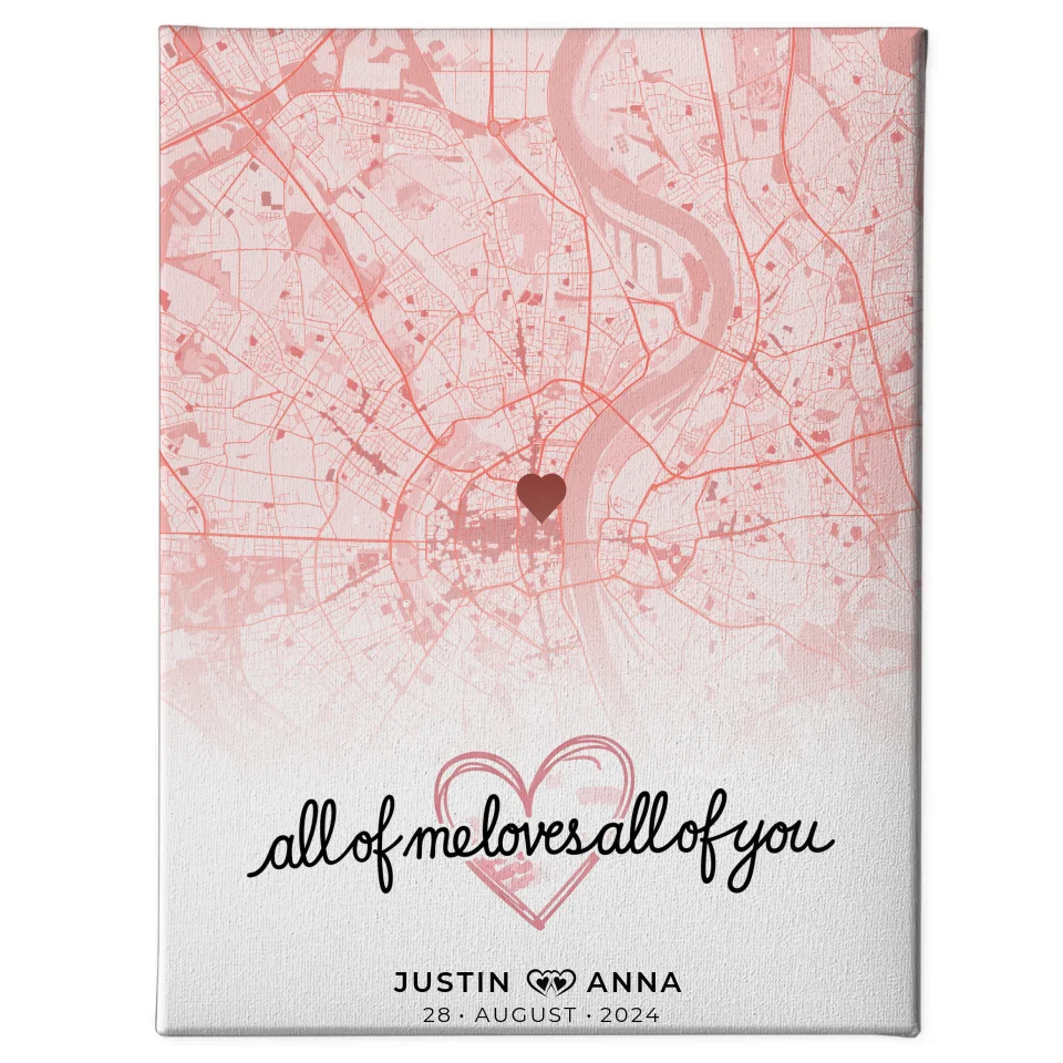 Personalisiertes Leinwandbild Stadtkarten Paare Roserot All Of Me Loves All Of You