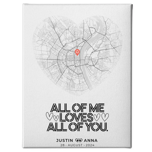 Personalisierte Stadtkarten Leinwand Paare Herz All Of Me Loves All Of You 1