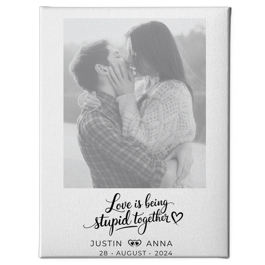 Personalisiertes Foto Leinwand Paare mit Namen Love Is Being Stupid Together 1