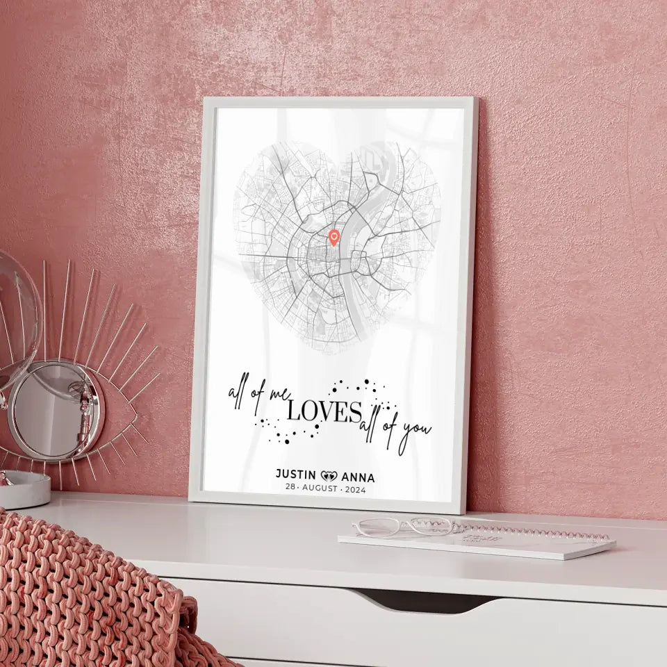 Personalisiertes Stadtkarten Poster Paare Herz All Of Me Loves All Of You