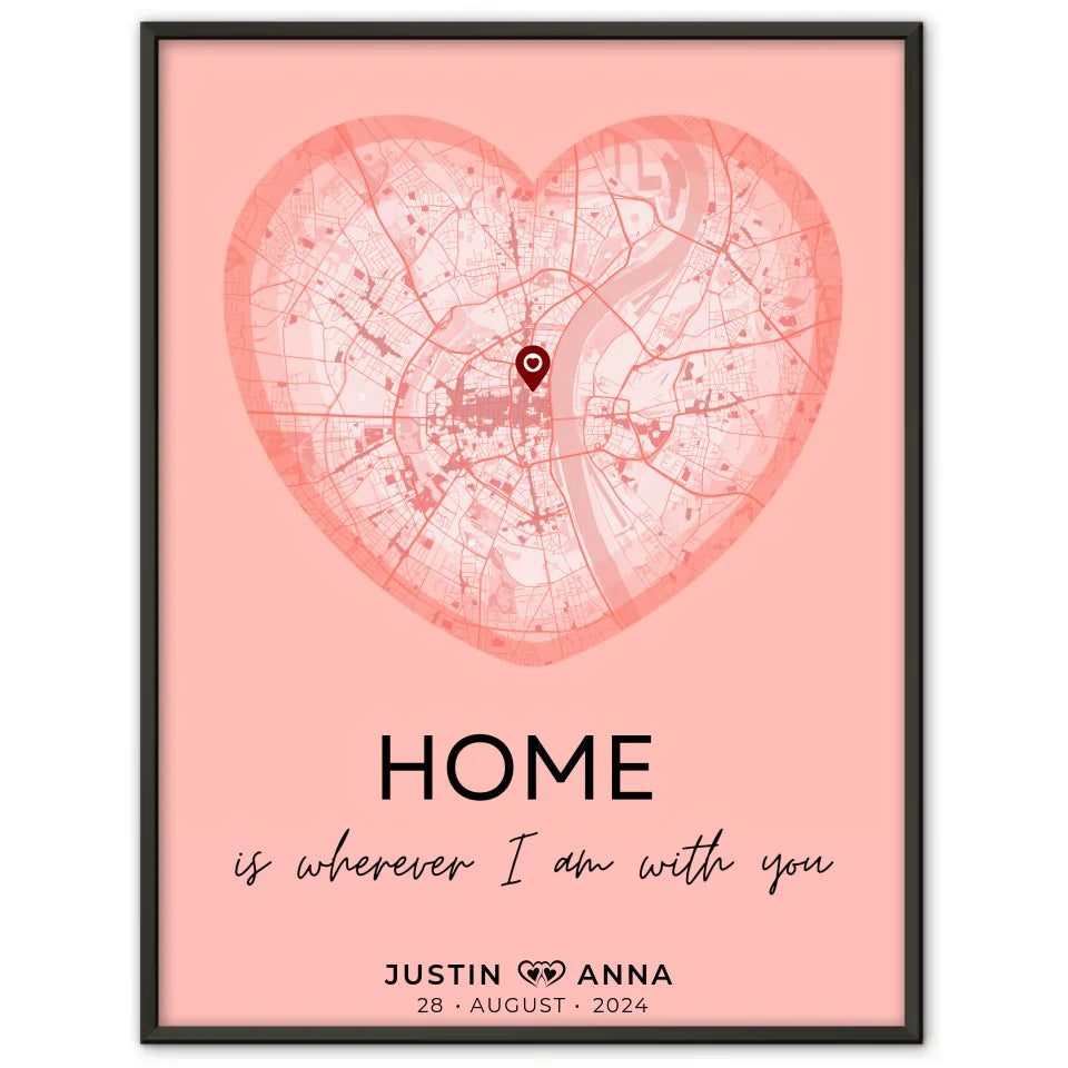 Personalisiert Stadtkarten Poster Paare Herz Altrosa Home Is Wherever I Am With You Wo Alles Begann