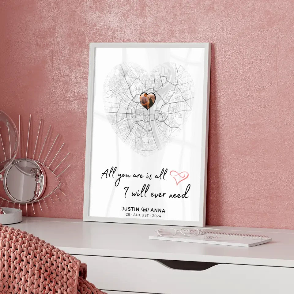 Personalisiertes Stadtkarten Poster für Paare Herz All You Are Is All I Will Ever Need