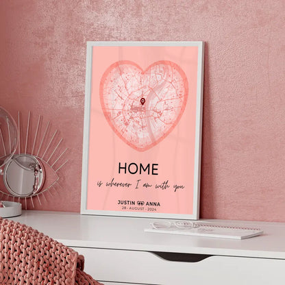 Personalisiert Stadtkarten Poster Paare Herz Altrosa Home Is Wherever I Am With You Wo Alles Begann