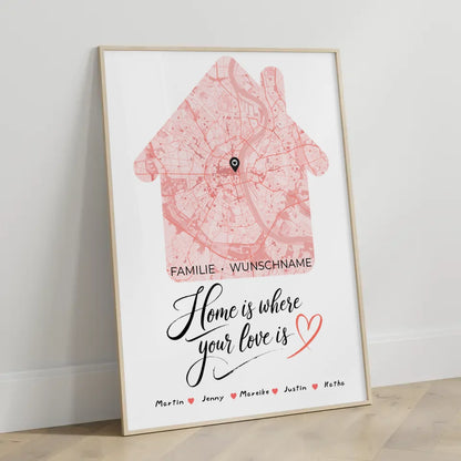 Personalisierte Poster Spruch Familie Stadtkarte Where Your Love Is Hausform mit Nachname