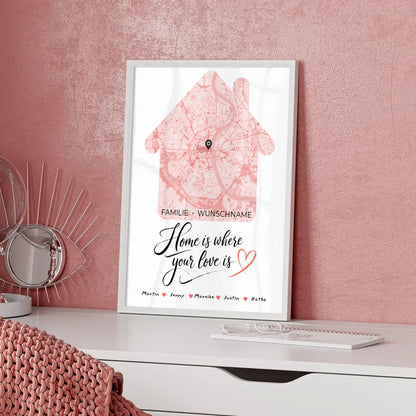 Personalisierte Poster Spruch Familie Stadtkarte Where Your Love Is Hausform mit Nachname