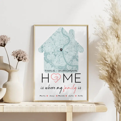 Familien Poster Personalisiert Stadtkarte Home Is Where My Family Is Hausform mit Nachname