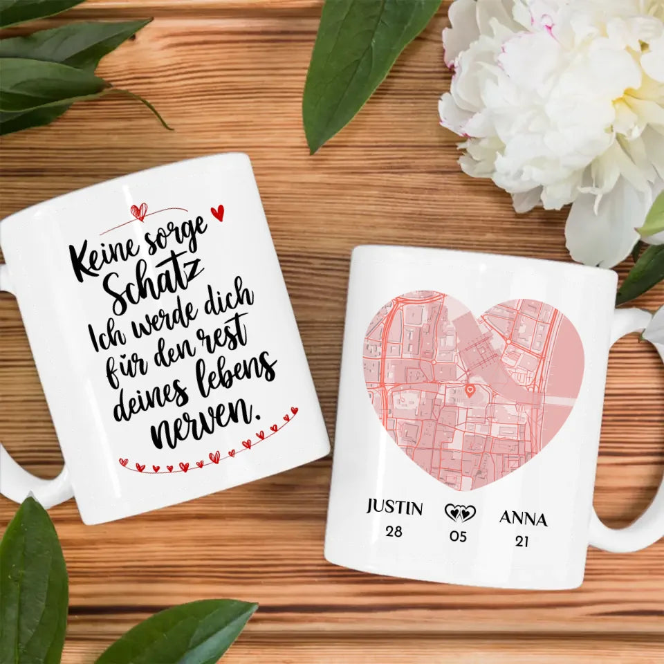 Tasse personalisiert für Paare Keine Sorge Schatz Stadtkarte