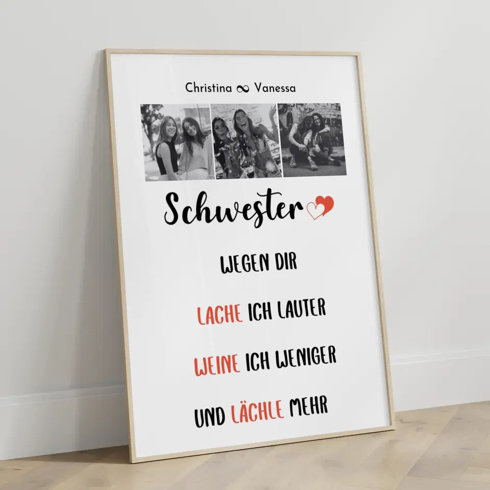 Personalisiertes Poster Schwester Schwester wegen dir lache ich 3 Fotos Black & White
