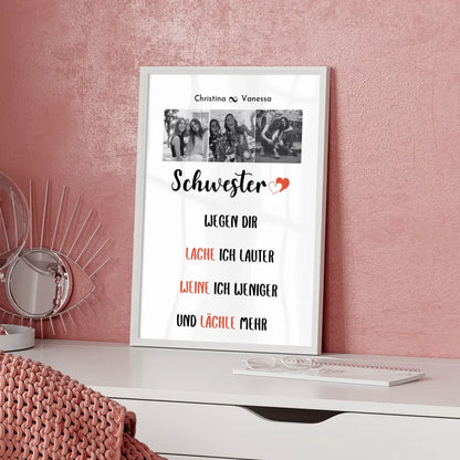 Personalisiertes Poster Schwester Schwester wegen dir lache ich 3 Fotos Black & White