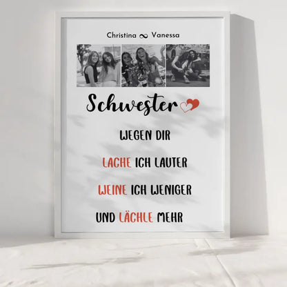 Personalisiertes Poster Schwester Schwester wegen dir lache ich 3 Fotos Black & White