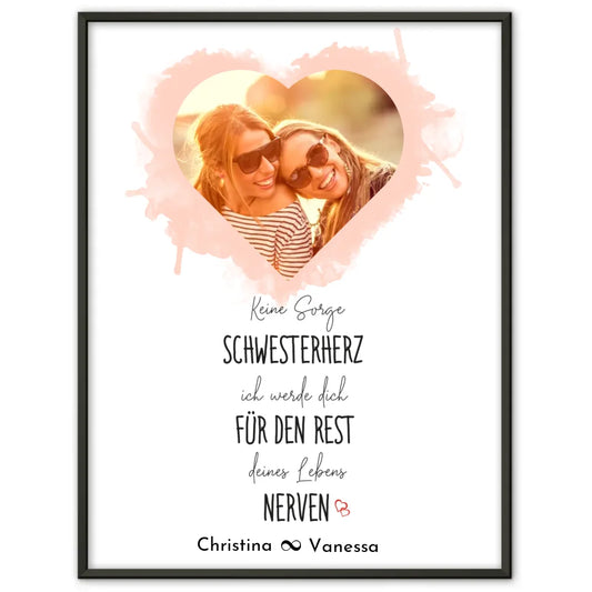 Personalisiertes Fotoposter Schwester Schwester wegen dir lache ich Herz Foto & Eigener Spruch