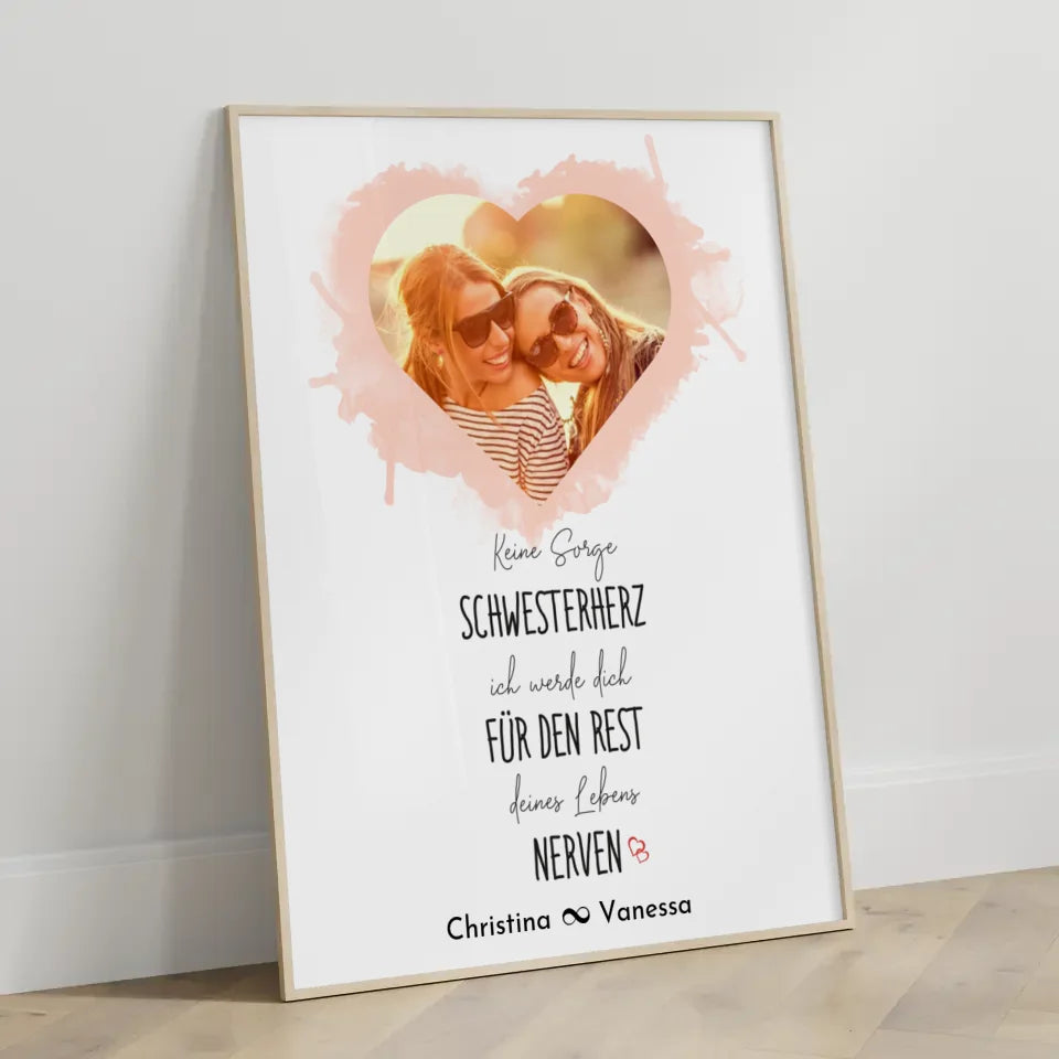 Personalisiertes Fotoposter Schwester Schwester wegen dir lache ich Herz Foto & Eigener Spruch
