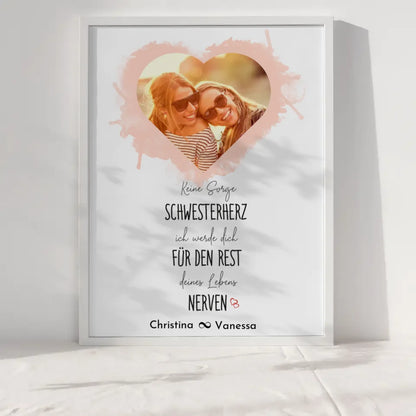 Personalisiertes Fotoposter Schwester Schwester wegen dir lache ich Herz Foto & Eigener Spruch