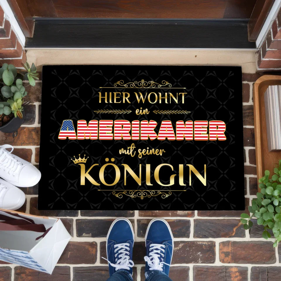 Personalisierte Fußmatte Hier wohnt ein Amerikaner mit seiner Königin