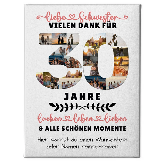 Personalisierte Leinwand für Schwester zum 30 Geburtstag mit Fotos und Wunschtext 1