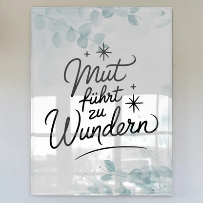 Foto Mit Acrylglas Mut Führt Zu Wundern Geschenk