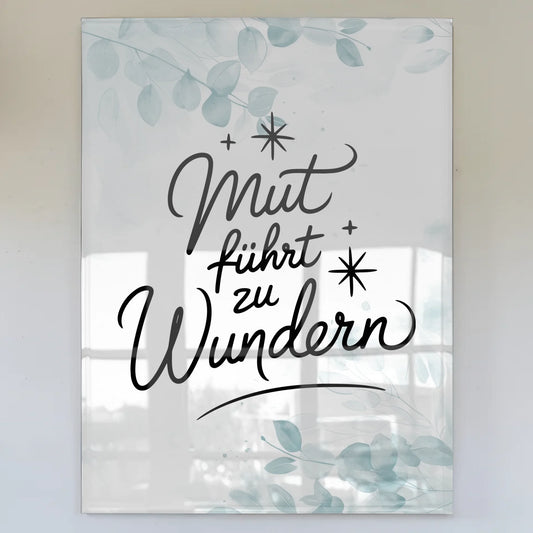 Foto Mit Acrylglas Mut Führt Zu Wundern Geschenk