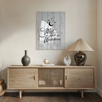 Wandbild Auf Acrylglas Mut Führt Zu Wundern Geschenk