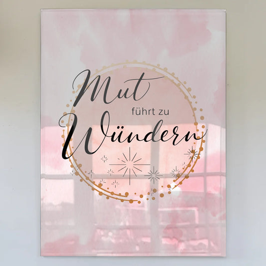 Bild Mit Acrylglas Mut Führt Zu Wundern Geschenkidee Spruch Affirmation