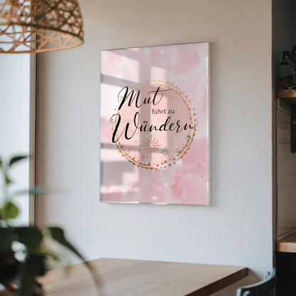 Bild Mit Acrylglas Mut Führt Zu Wundern Geschenkidee Spruch Affirmation