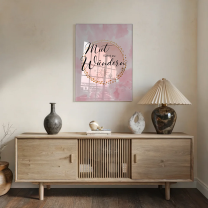 Bild Mit Acrylglas Mut Führt Zu Wundern Geschenkidee Spruch Affirmation