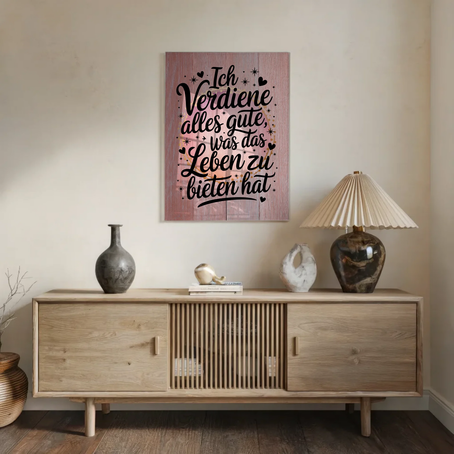 Acrylglas Wandbild Ich verdiene alles Gute Geschenkidee