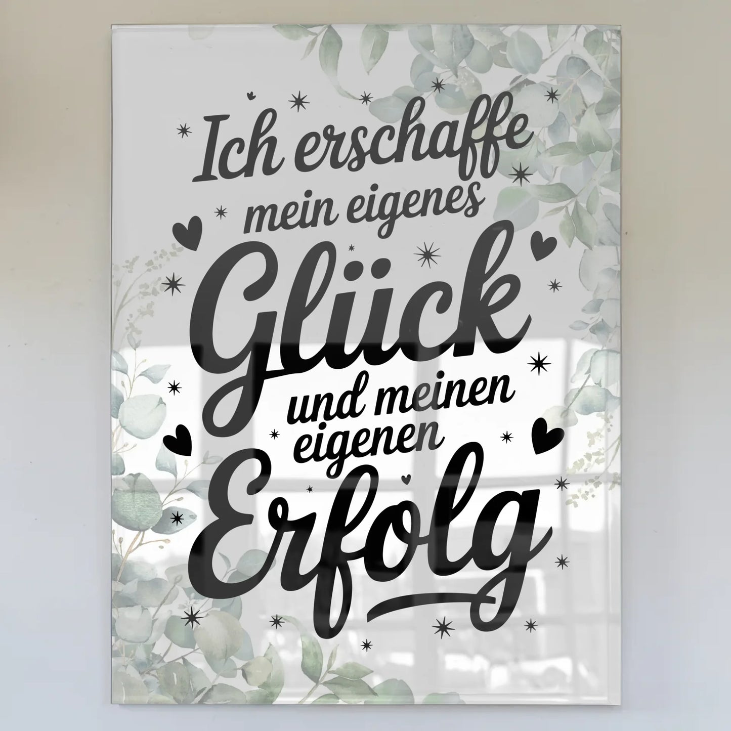 Acrylglas Bild Ich erschaffe Glück und Erfolg Poster